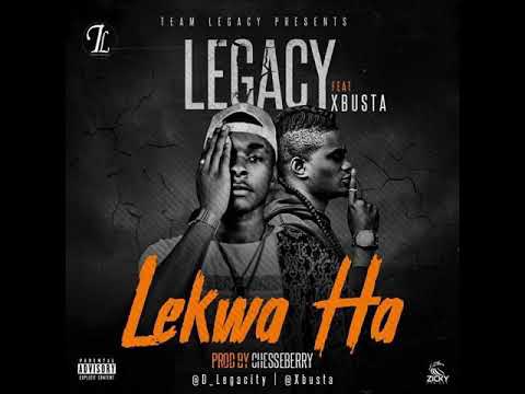 Lekwa Ha - Legacy ft Xbusta