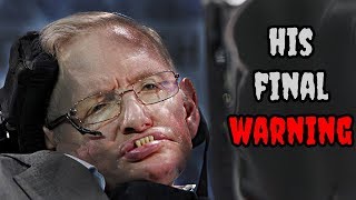 Stephen Hawking&#39;s FINAL WARNING and his PREDICTIONS for the Future