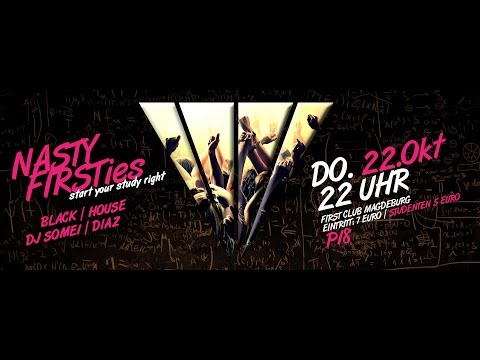 NASTY FIRST'ies -  DO 22.OKT / FIRST CLUB / START YOUR STUDY RIGHT