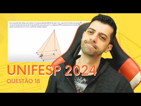 UNIFESP 2024 - Reaplicação - Q18 - Em uma pirâmide oblíqua de vértice V e base quadrada ABCD de lado