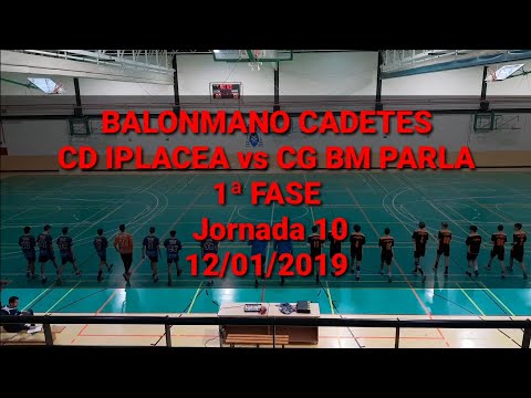 BALONMANO CADETES CD IPLACEA vs CG BM PARLA 1ª FASE Jornada 10 12/01/2019