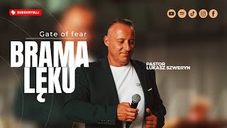 Brama lęku▫️Gate of fear | Pastor Łukasz Szweryn