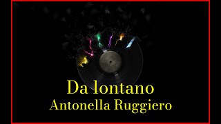 Antonella Ruggiero - Da lontano (Lyrics) Karaoke