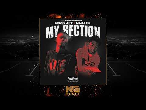 Mozzy Jeff x Mally Bo - My Section [Prod. By SparkyMadeItSlap] [New 2022]