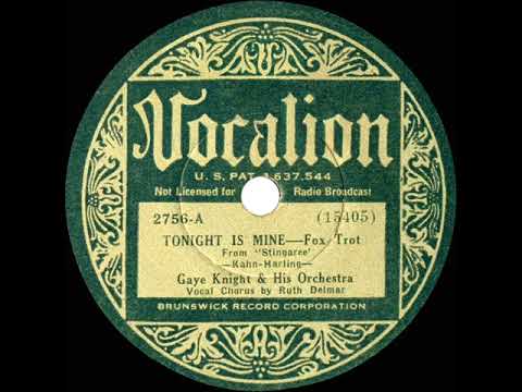 1934 Gaye Knight - Tonight Is Mine (Ruth Delmar, vocal)
