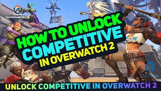 How to Unlock Competitive & Ranked Mode in Overwatch 2 (Fast Tutorial) 2024 [New Method]