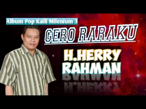H.Herry Rahman - Gero Raraku (Official Audio Lirik)