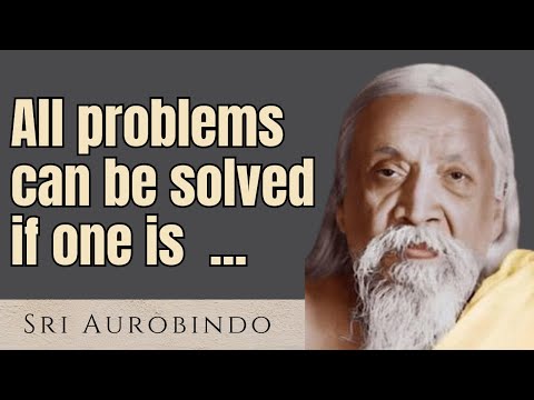Sri Aurobindo | Citazioni stimolanti che cambieranno il tuo modo di vivere