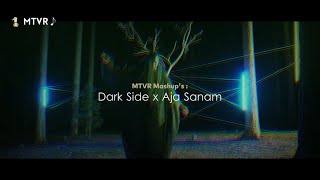 Download lagu Darkside x Aaja Sanam Madhur Chandni Mein Hum : MTVR Mashup | Lata Mangeshkar x Neoni | Full Version mp3