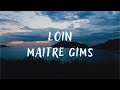 Maitre Gims - Loin (lyrics)