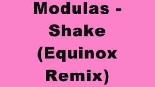 Modulas - Shake (Equinox Remix)