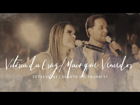 Video thumbnail for A Vitória da Cruz / Mais Que Vencedor (Ao Vivo)