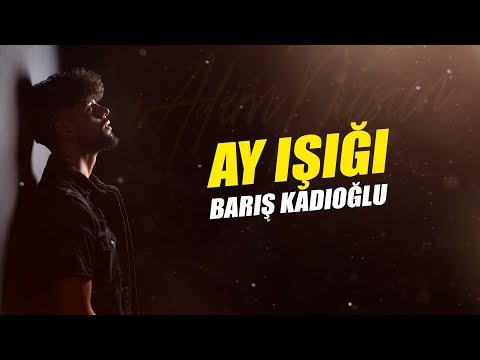Barış Kadıoğlu - Ay Işığı