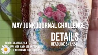 May junk journal challenge 2024 Mish Mash use up your stash details
