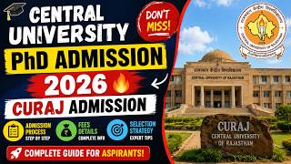Central University PhD Admission 2026 | CURAJ Admission Process, Fees & Selection Strategy