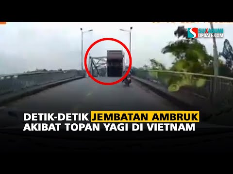 Detik-Detik jembatan Ambruk Akibat Topan Yagi di Vietnam