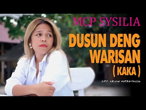 MCP Sysilia - DUSUN DENG WARISAN [ Kaka ] (Official Music Video)