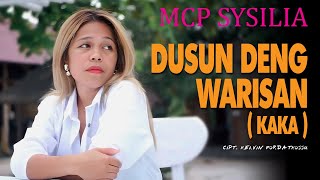 Download lagu MCP Sysilia - DUSUN DENG WARISAN [ Kaka ] mp3