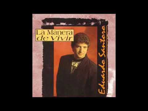 EDUARDO SANTORO - LA MANERA DE VIVIR (1987) Vol 2. ALBUM COMPLETO