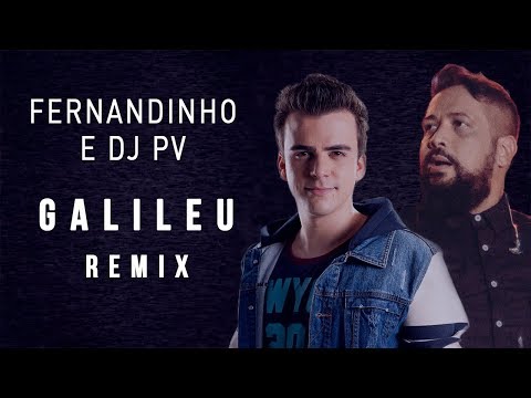 FERNANDINHO - GALILEU REMIX AO VIVO | Feat. DJ PV