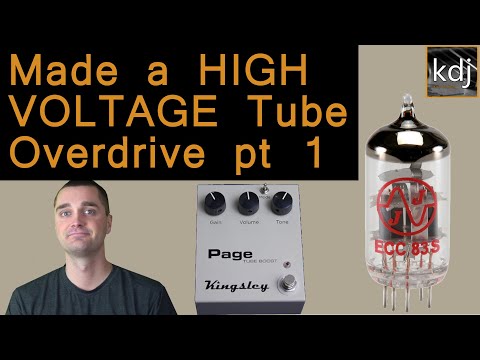 DIY High Voltage Tube Overdrive Pedal Build - Pt. 1 | Circuit Design and Layout
