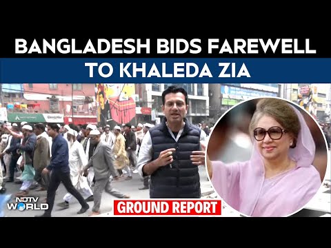 Khaleda Zia Funeral | Bangladesh Bids Farewell To Khaleda Zia, Thousands Gather In Dhaka
