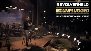 Revolverheld -Du weisst nicht was Du willst  (MTV Unplugged Akt 3)