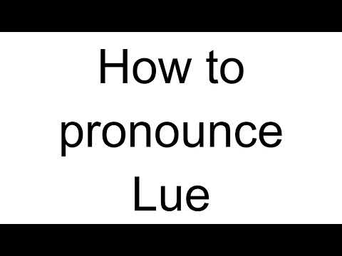 How to Pronounce Lue (English)