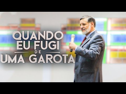 QUANDO EU FUGI DE UMA GAROTA