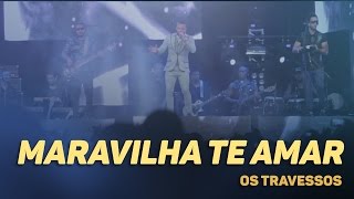 Maravilha Te Amar Music Video
