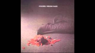 Colder - Wrong Baby (Playgroup Version One)