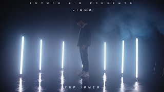 JIGGO - FÜR IMMER prod. by Anteven [Official Video]