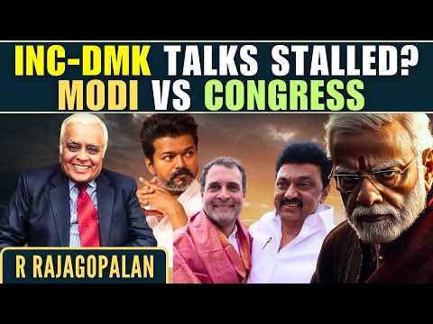 INC-DMK talks yo-yoing, will RaGa switch to TVK? Modi vs Congress, Churn in B'desh Army,  • Delhi RR