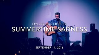 Dylan Jacobson - "Summertime Sadness" (Lana Del Rey Cover)