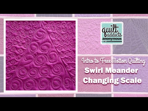 Changing Scale with Swirls - Intro to Free Motion Quilting
