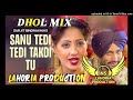 Sanu Tedi Tedi Takdi Tu Dhol Mix Surjit Bindrakhia Ft NS Lahoria Production New Latest Punjabi Song
