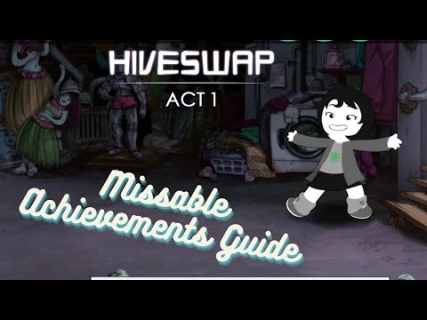 Hiveswap act 1 Missable achievements Guide (No Commentary)