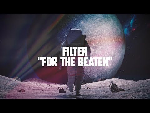 Filter - For the Beaten (Official Lyric Video)