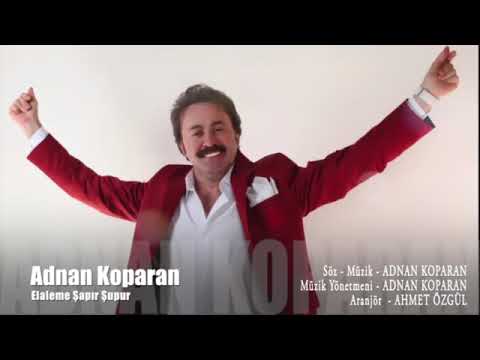 Adnan Koparan - Elaleme Şapır Şupur