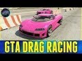 Grand Theft Auto 5 Online : Drag Racing 