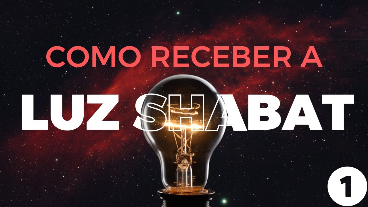 🕎COMO RECEBER A LUZ DO SÁBADO 🔯 CABALÁ SHABAT