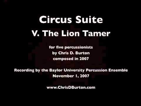 Circus Suite - 5 The Lion Tamer - Chris D Burton