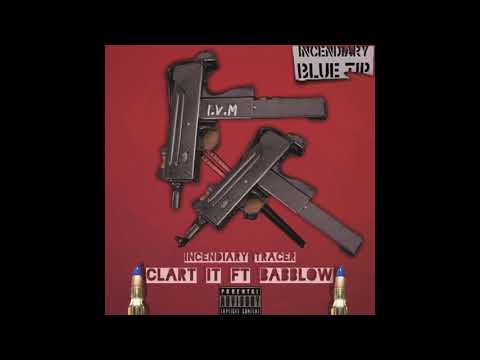 Babblow ft clart - it incendiary tracer (official audio)