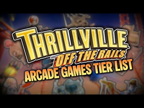 Thrillville: Off The Rails - Arcade Games Tier List