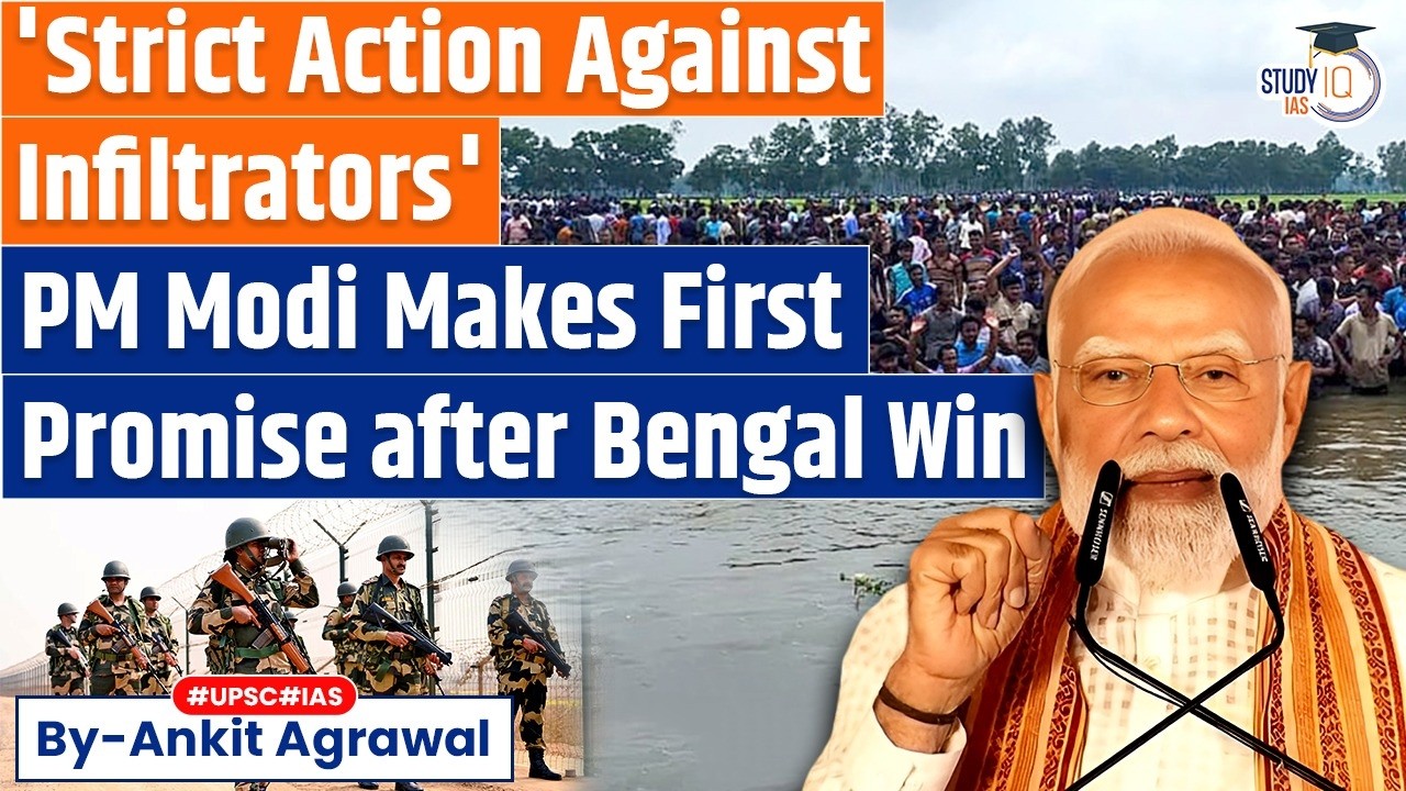 PM Modi assures strict action against infiltrators in West Bengal | Ankit Agrawal Study IQ