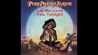 Pure Prairie League - Let Me Love You Tonight (4K/Lyrics)