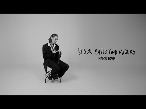 Malou Lovis - Black Suits and Misery (Official Video)