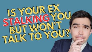 Why Your Ex Checks On You Even When They Won’t Talk To You