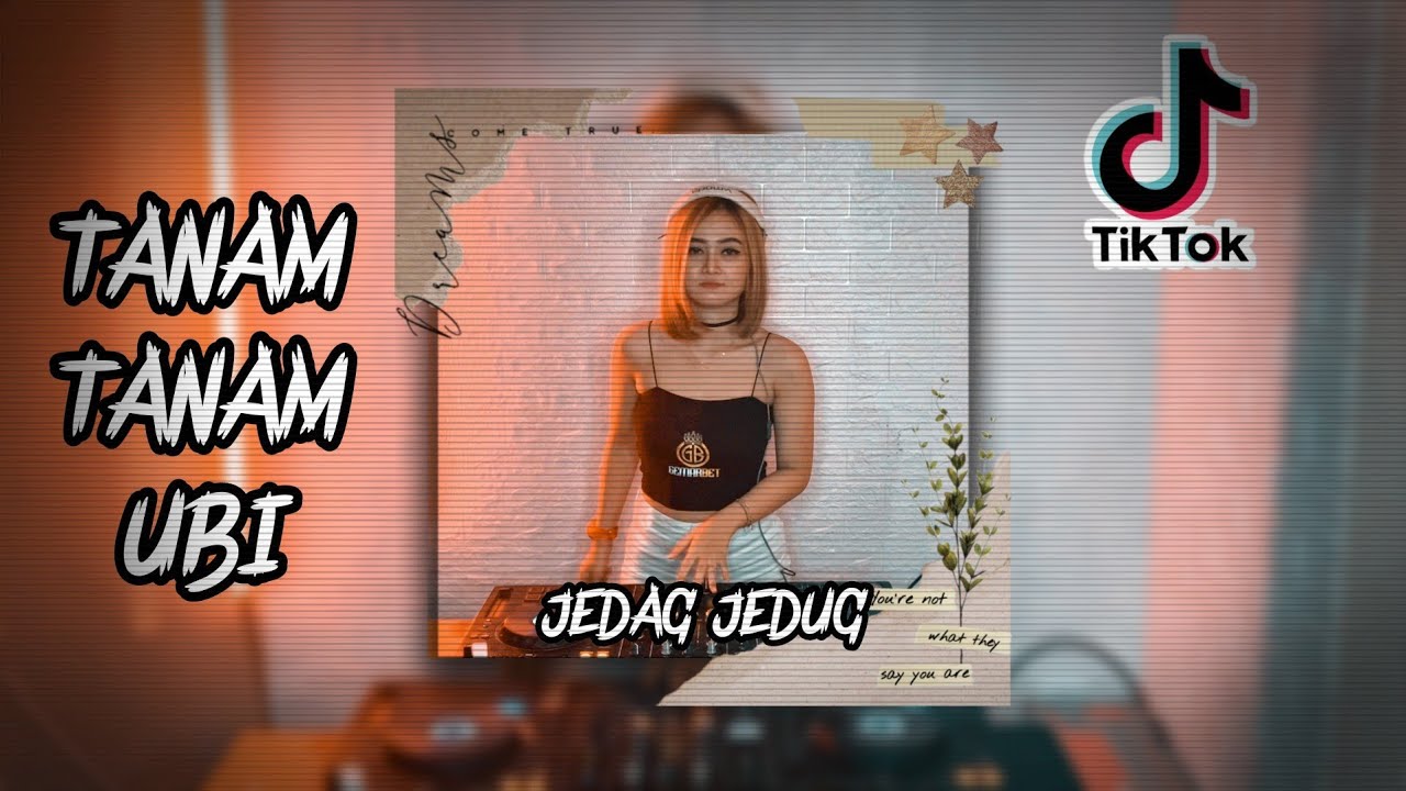 DJ TANAM TANAM UBI JEDAG JEDUG VIRAL TIKTOK 2021 x MANDARIN DUTCH