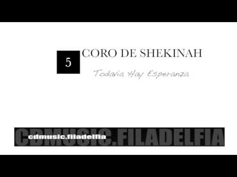 5 Coro De Shekinah - Todavia Hay Esperanza